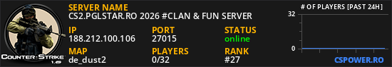 CS2.PGLSTAR.RO 2026 #CLAN & FUN SERVER
