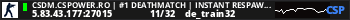 CSDM.CSPOWER.RO | #1 DEATHMATCH | INSTANT RESPAWN | 1000 FPS